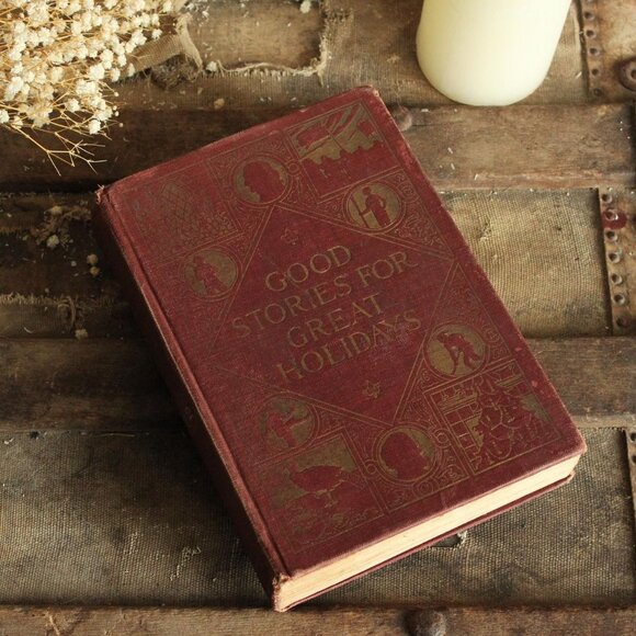 Other - Vintage 1910s Book, "Good Stories for Great Holidays" Francis Jenkins Olcott, Ho